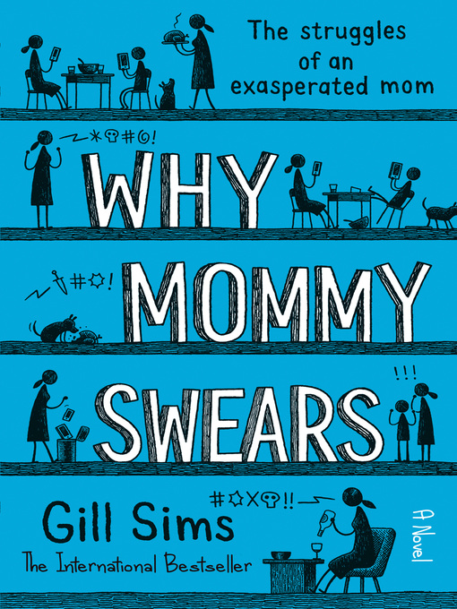 Title details for Why Mommy Swears by Gill Sims - Available